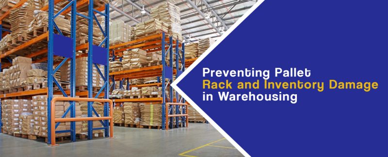 Preventing Pallet Rack & Inventory Damage in Warehouses