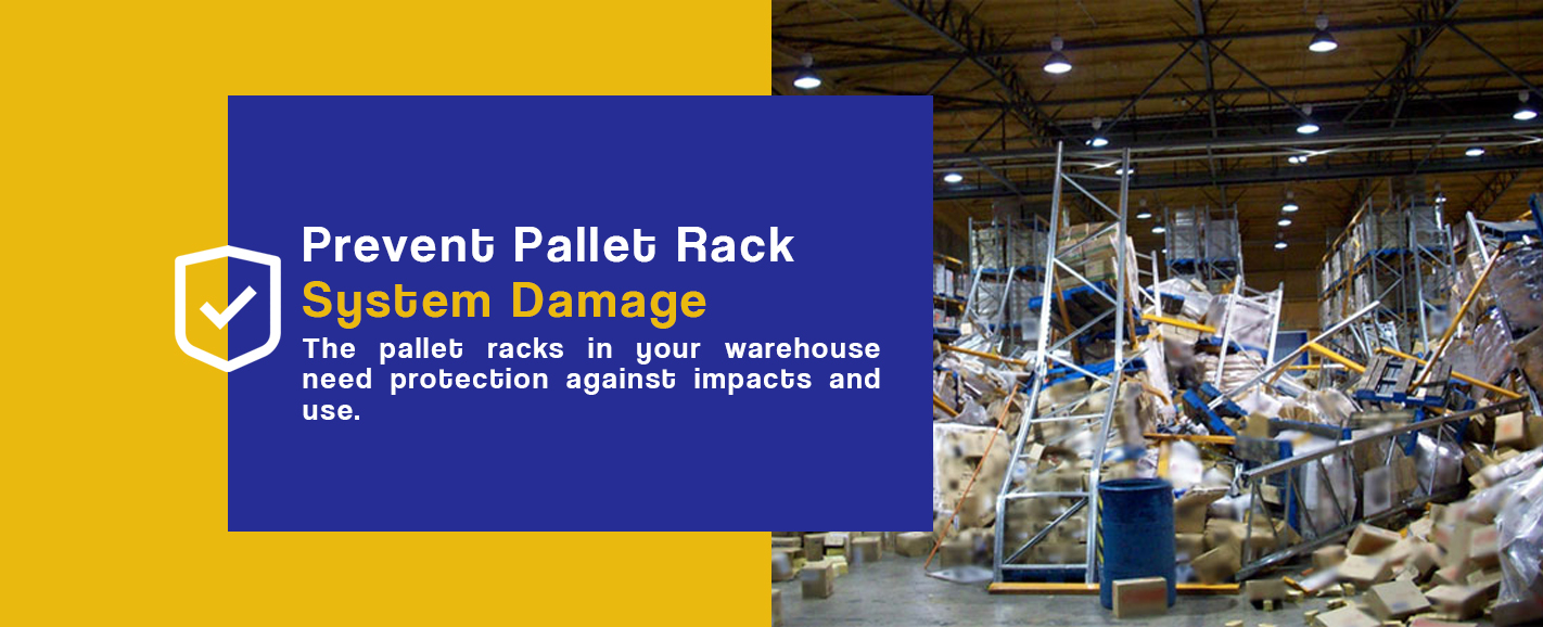 Prevent Pallet Rack System Damage