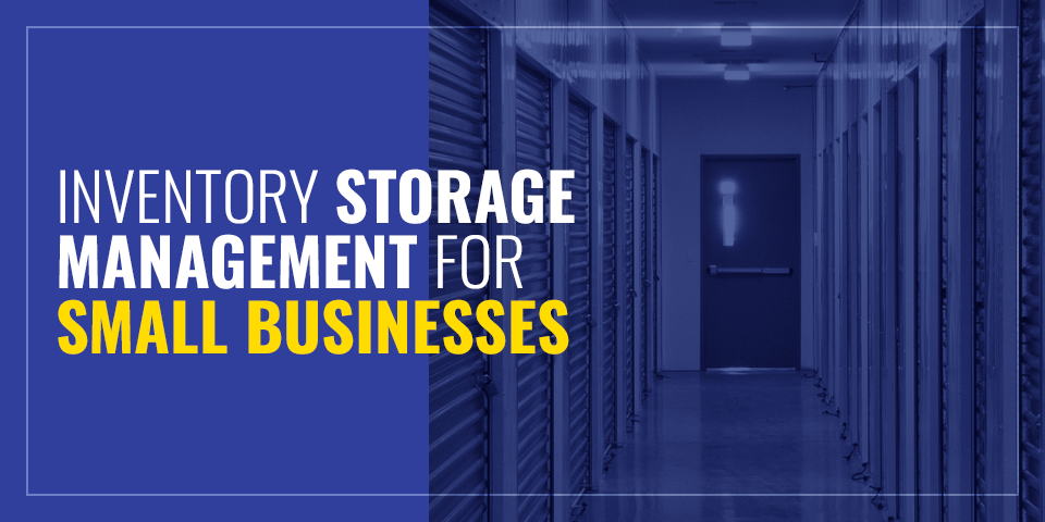 Inventory Storage Management for Small Businesses