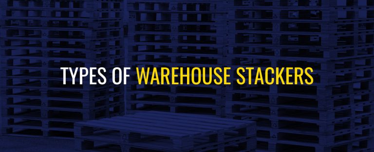 Types of Warehouse Stackers - T.P. Supply Company, Inc.